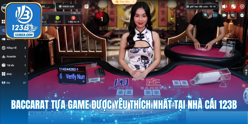 Cách Chơi Baccarat - Đặt Cược Kiếm Thưởng Đơn Giản 2025 Baccarat tựa game được yêu thích nhất tại nhà cái 123B