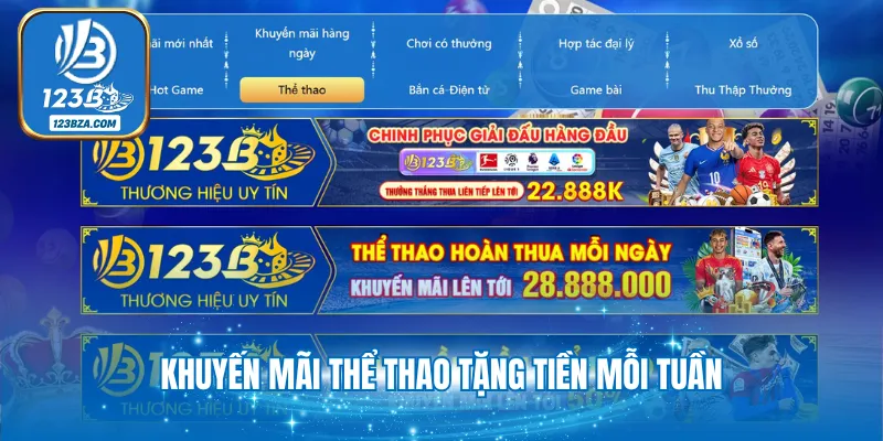 3+ Khuyến Mãi Thể Thao 123B Tặng Tiền Khủng Cho Hội Viên Khuyến mãi thể thao tặng tiền mỗi tuần