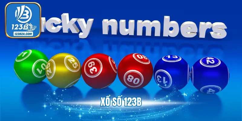 Xổ Số 123B - Khám Phá Trò Chơi Và Ưu Điểm Nổi Bật